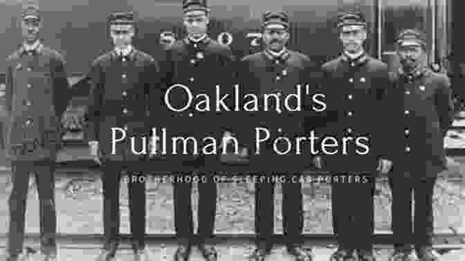 A Group Of Pullman Porters In West Oakland, California The Pullman Porters And West Oakland