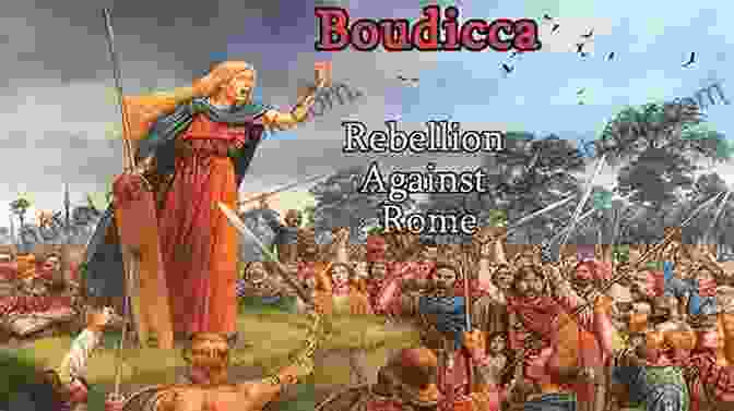 A Painting Depicting The Boudican Rebellion, With Boudica Leading Her Army Against The Roman Forces. Escape From Boudica S Army