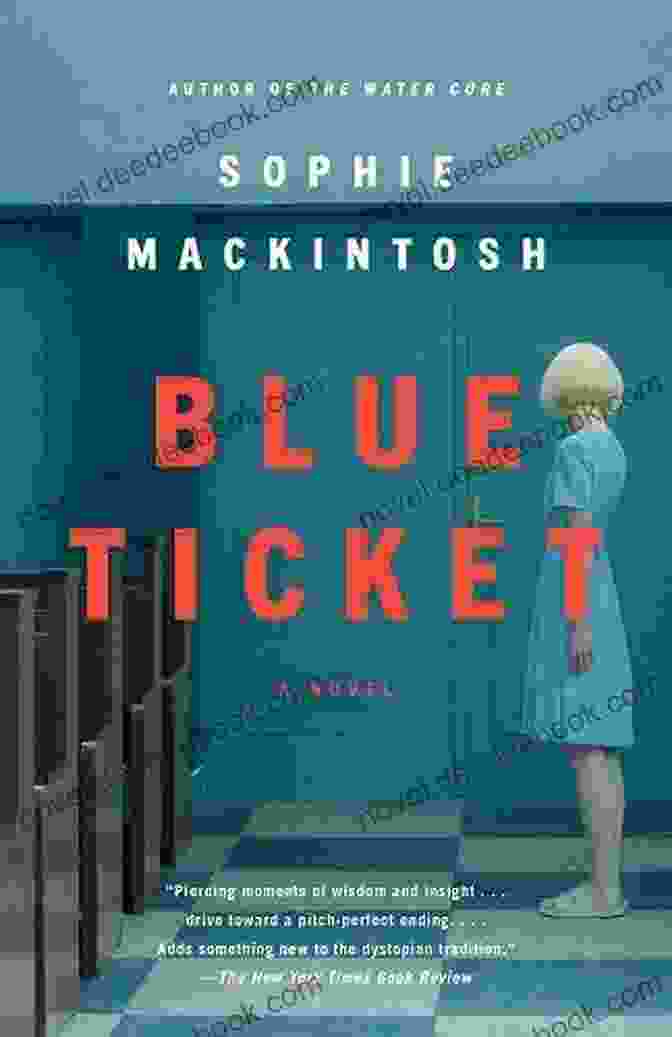 Blue Ticket By Sophie Mackintosh Salt Lick: Longlisted For The Women S Prize For Fiction 2024
