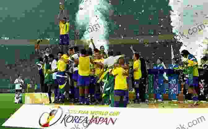 Brazil's Jubilant Celebrations After Winning The 2002 World Cup Brazil And The FIFA World Cup 2024