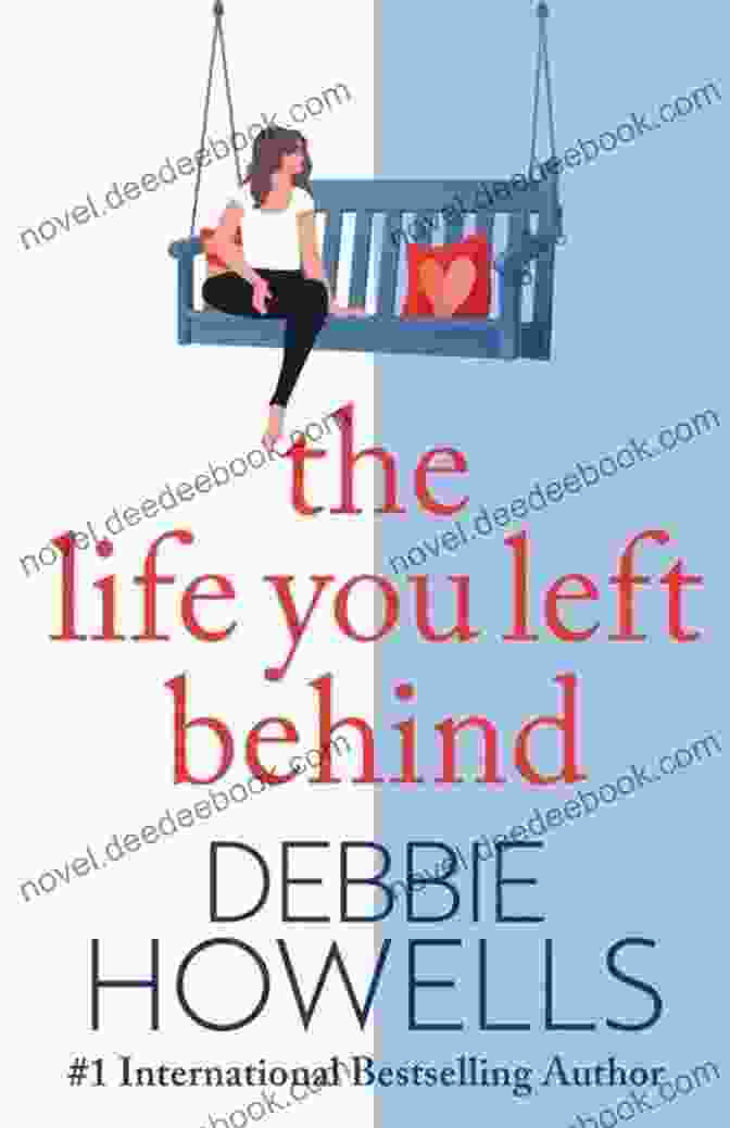 Debbie Howells, A Renowned Sunday Times Bestselling Author Known For Her Captivating Storytelling. The Life You Left Behind: A Breathtaking Story Of Love Loss And Happiness From Sunday Times Debbie Howells