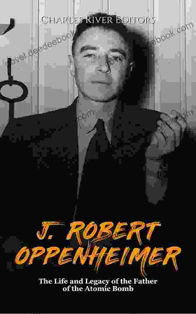 Oppenheimer, A Powerful Play That Explores The Life And Legacy Of J. Robert Oppenheimer Oppenheimer (Oberon Modern Plays) Tom Morton Smith