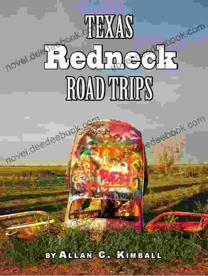 Piney Woods Texas Redneck Road Trips (Texas Pocket Guides)