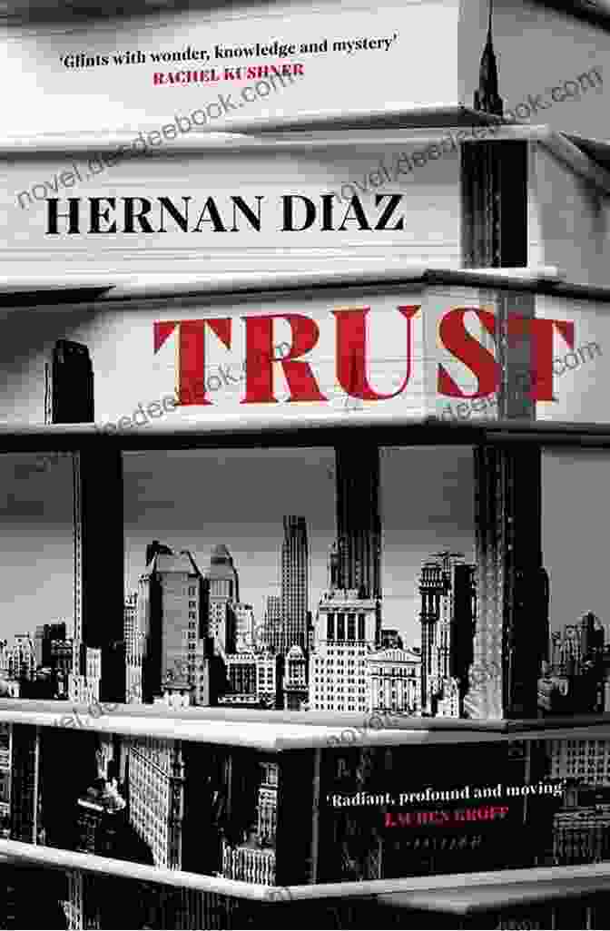 Trust By Hernan Diaz Salt Lick: Longlisted For The Women S Prize For Fiction 2024