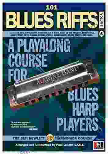 101 Blues Riffs For Harmonica Vol 6: 101 Blues Riffs For Diatonic Harmonica In C In The Style Of The Walters Sonnyboy II Sonny Terry Levy Clarke And Mo (The Ben Hewlett Harmonica Course)