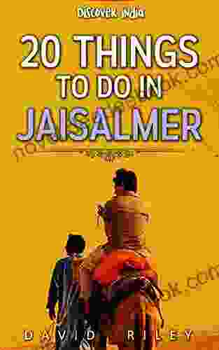 20 Things To Do In Jaisalmer (20 Things (Discover India) 2)