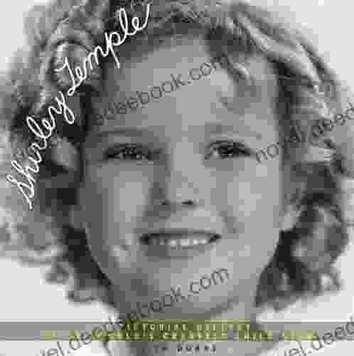Shirley Temple: A Pictorial History Of The World S Greatest Child Star