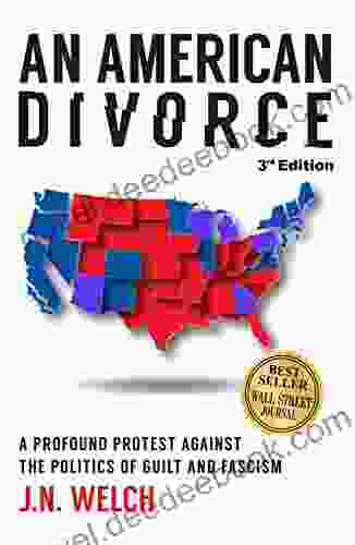 An American Divorce: A Profound Protest Against The Politics Of Guilt And Fascism
