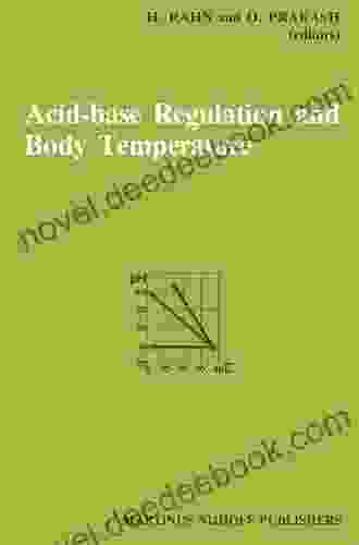 Acid Base Regulation And Body Temperature (Developments In Critical Care Medicine And Anaesthesiology 10)