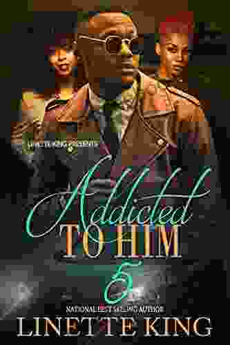 Addicted To Him 5 Linette King