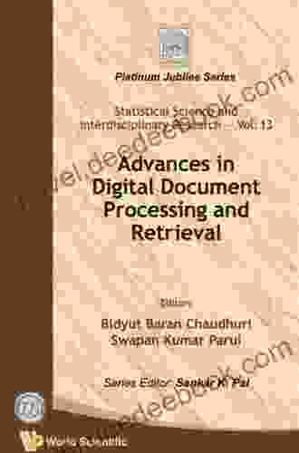 Advances In Digital Document Processing And Retrieval (Statistical Science And Interdisciplinary Research 13)
