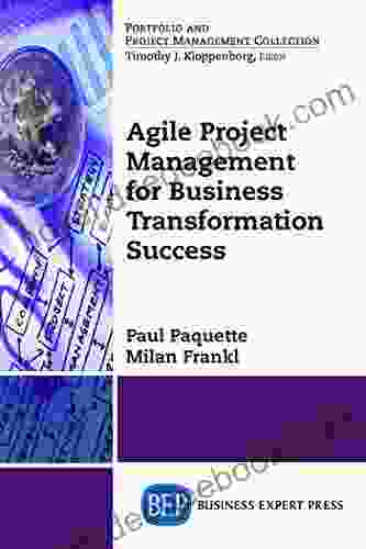 Agile Project Management For Business Transformation Success