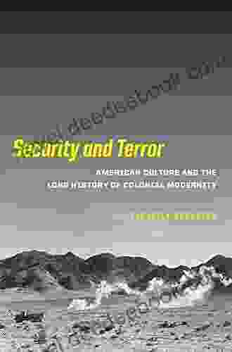 Security And Terror: American Culture And The Long History Of Colonial Modernity