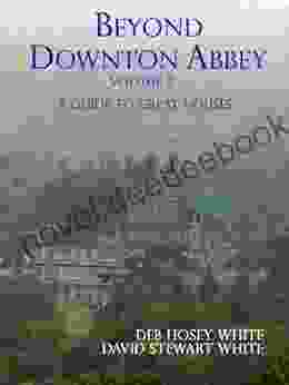 Beyond Downton Abbey Volume 2 David Stewart White