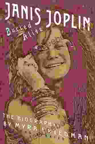 Buried Alive: The Biography Of Janis Joplin