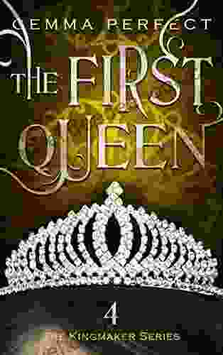 The First Queen (The Kingmaker 4)