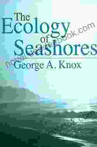The Ecology Of Seashores (CRC Marine Science)