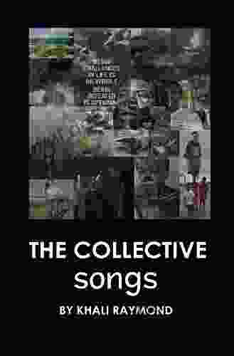 The Collective: Songs Khali Raymond