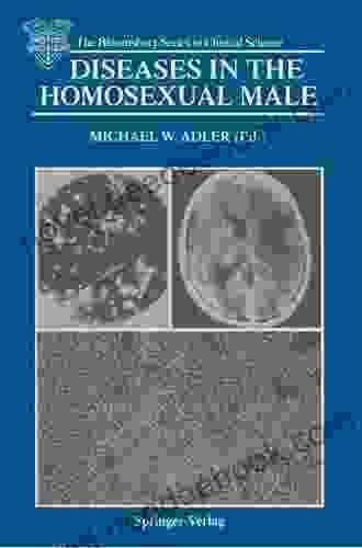 Diseases In The Homosexual Male (The Bloomsbury In Clinical Science)