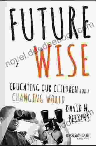 Future Wise: Educating Our Children For A Changing World