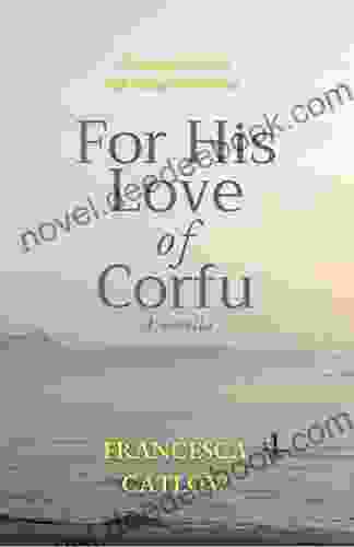 For His Love Of Corfu: A Novella (Little Blue Door Series)