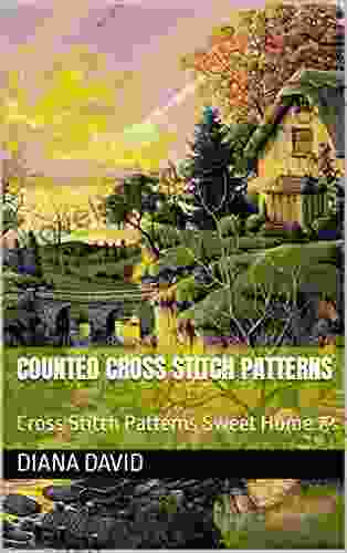 Counted Cross Stitch Patterns: Cross Stitch Patterns Sweet Home 72