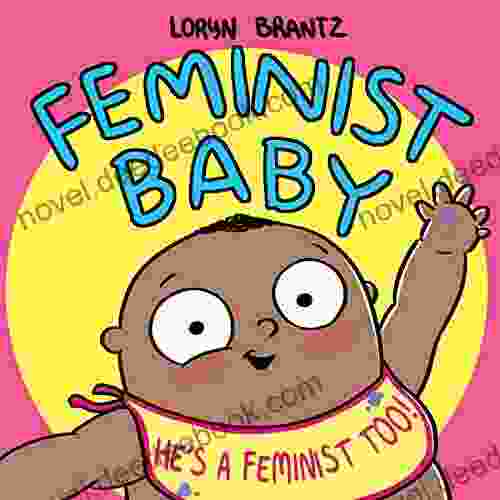 Feminist Baby He S A Feminist Too