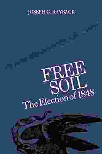 Free Soil: The Election Of 1848