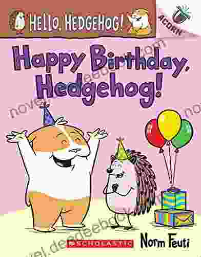 Happy Birthday Hedgehog : An Acorn (Hello Hedgehog #6)