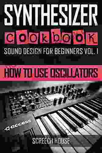 SYNTHESIZER COOKBOOK: How To Use Oscillators (Sound Design For Beginners 1)