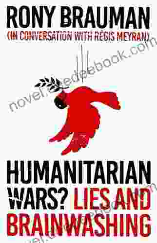Humanitarian Wars?: Lies And Brainwashing