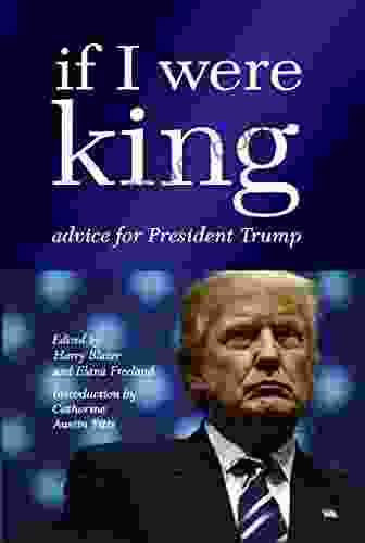 If I Were King: Advice For President Trump