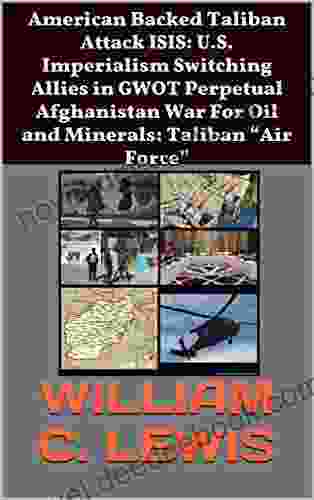American Backed Taliban Attack ISIS: U S Imperialism Switching Allies In GWOT Perpetual Afghanistan War For Oil And Minerals: Taliban Air Force (Covert International War 3)