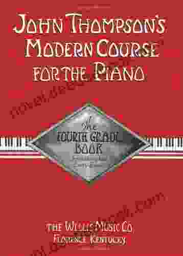John Thompson S Modern Course For The Piano Fourth Grade (Book Only): Fourth Grade