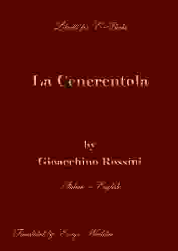 La Cenerentola By Rossini Italian English (Libretti For E Vol 1) (Italian Edition)