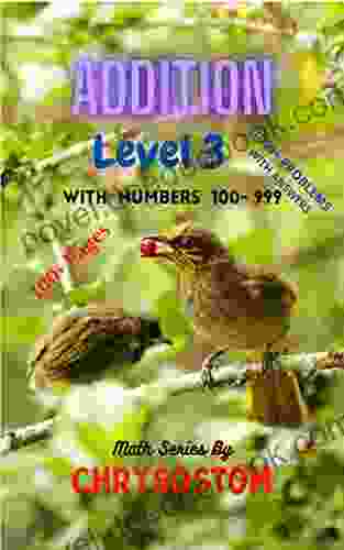 MATH FOR PRIMARY SCHOOL KIDS: Level 3 ADDITION With Numbers 100 999 : Preschool And Primary School KIDS 100+ Pages 1000+ Vertical Problems With Answers (ADDITION Vertical Problems With Answers)