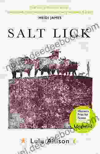 Salt Lick: Longlisted For The Women S Prize For Fiction 2024