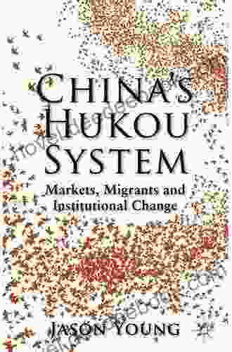 China S Hukou System: Markets Migrants And Institutional Change
