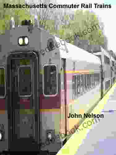 Massachusetts Commuter Rail Trains John Nelson