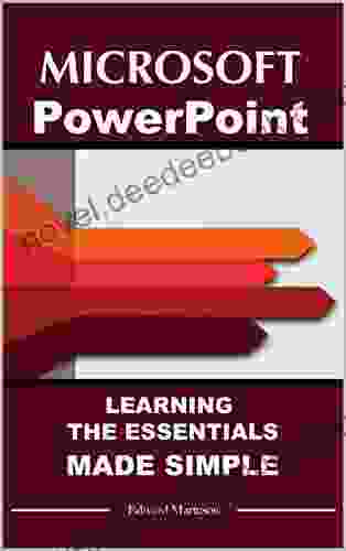 Microsoft PowerPoint: Learning Essentials Made Simple