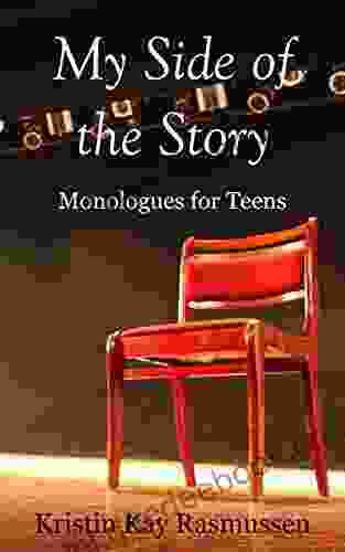 My Side Of The Story: Monologues For Teens