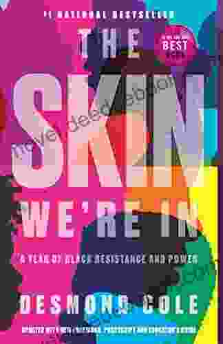 The Skin We Re In: A Year Of Black Resistance And Power
