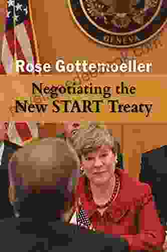 Negotiating The New START Treaty (Rapid Communications In Conflict Security Series)