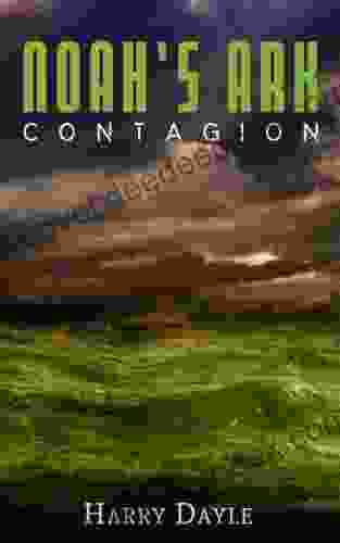 Noah S Ark: Contagion (Noah S Ark 2)