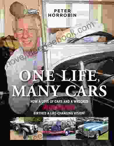 One Life Many Cars: How A Love Of Cars And A Wrecked Alvis Speed 20 Birthed A Life Changing Vision