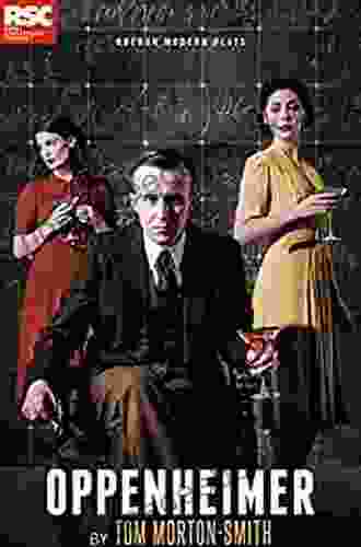 Oppenheimer (Oberon Modern Plays) Tom Morton Smith