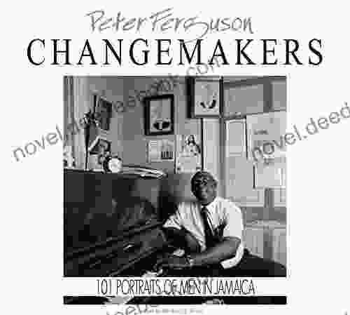 Peter Ferguson CHANGEMAKERS: 101Portraits Of Men In JAMAICA