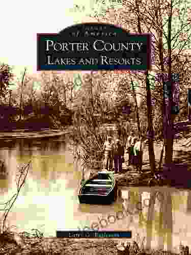 Porter County Lakes And Resorts (Images Of America)