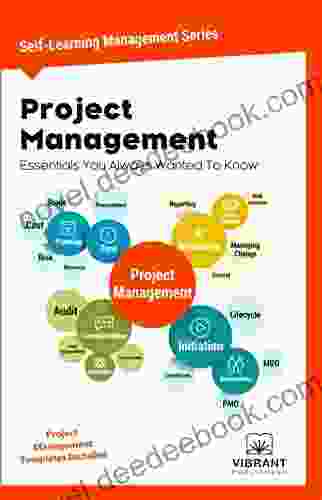 Project Management Essentials You Always Wanted To Know (Self Learning Management 1)