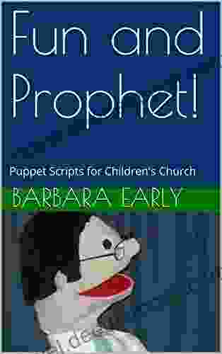 Fun And Prophet : Puppet Scripts For Children S Church